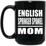 English Springer Spaniel Mom - 15oz Coffee Mug Black