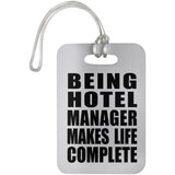 Being Hotel Manager Makes Life Complete - Luggage Bag Tag