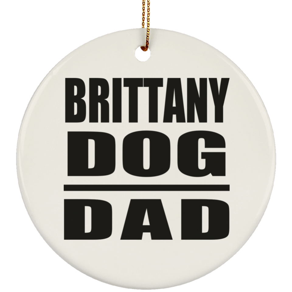 Brittany Dog Dad - Circle Ornament