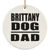 Brittany Dog Dad - Circle Ornament