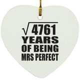 69th Anniversary Square Root of 4761 Years of Mrs Perfect - Heart Ornament
