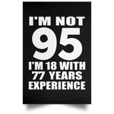 95th Birthday I'm Not 95 I'm 18 With 77 Years Experience - Poster Portrait