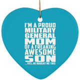 Proud Military General Mom Of Awesome Son - Heart Ornament