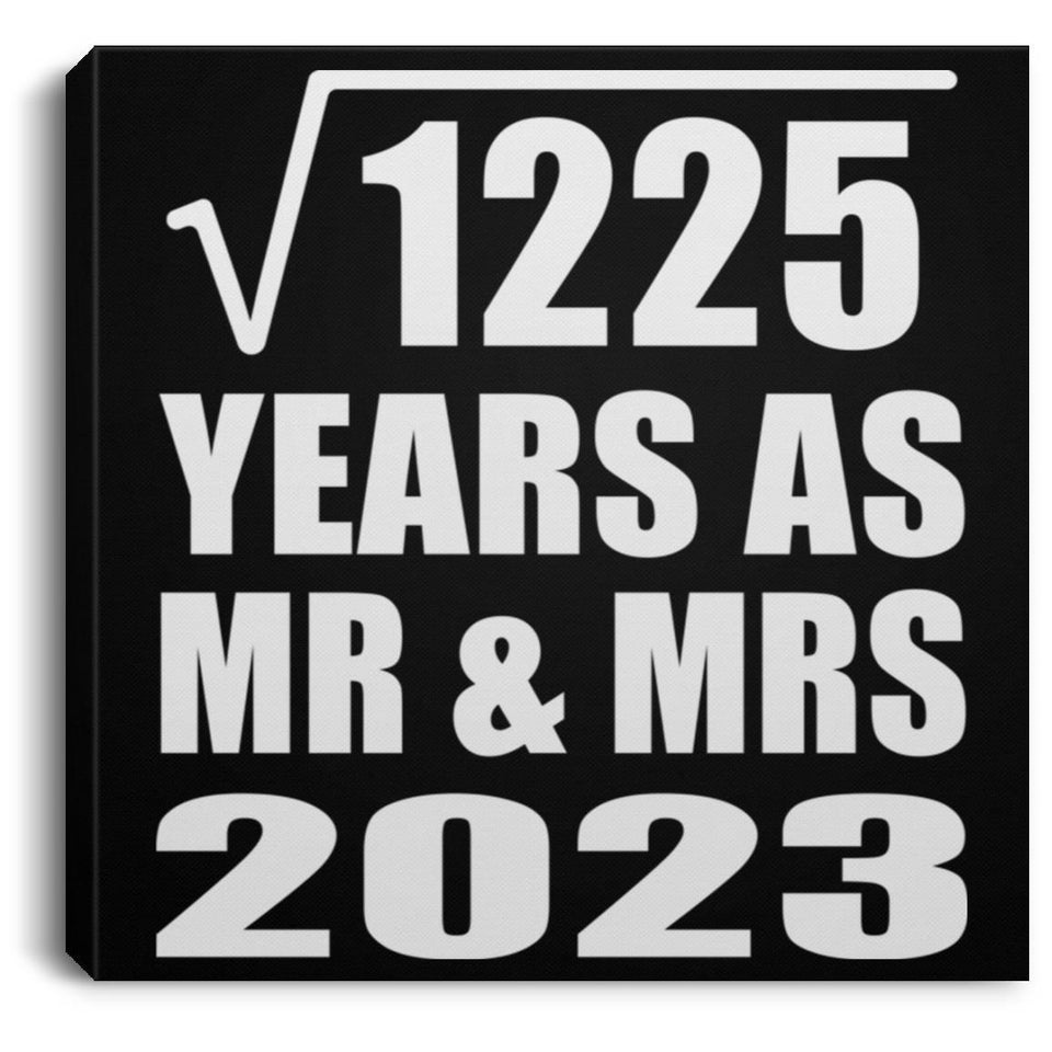35th Anniversary Square Root of 1225 Years As Mr & Mrs 2023 - Canvas Square