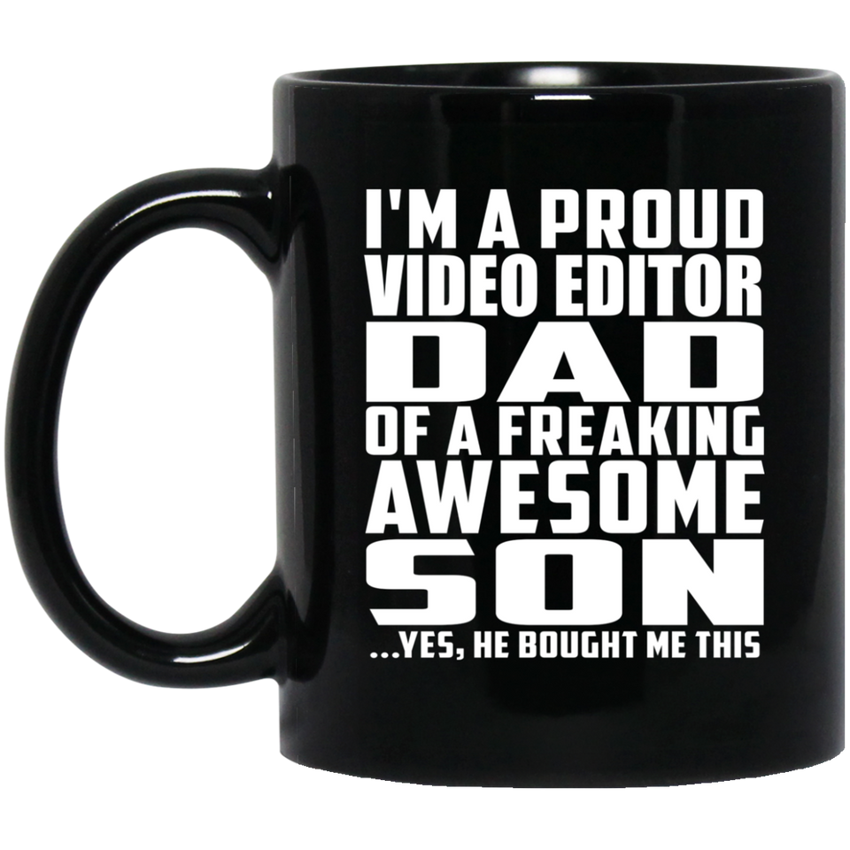 Proud Video Editor Dad Of Awesome Son - 11 Oz Coffee Mug Black