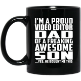 Proud Video Editor Dad Of Awesome Son - 11 Oz Coffee Mug Black