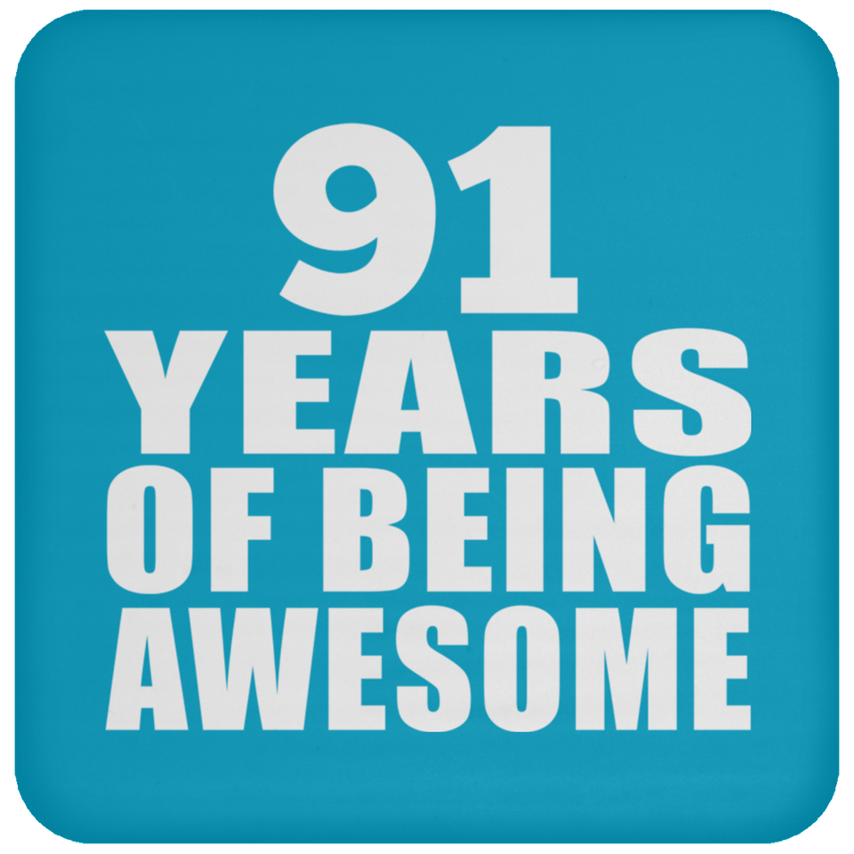 91st Birthday 91 Years Of Being Awesome - Drink Coaster