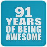 91st Birthday 91 Years Of Being Awesome - Drink Coaster