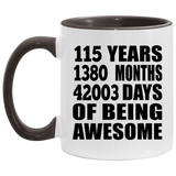 115th Birthday 115 Years 1380 Months 42003 Days Of Awesome - 11oz Accent Mug Black