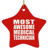 Most Awesome Medical Technician - Star Ornament
