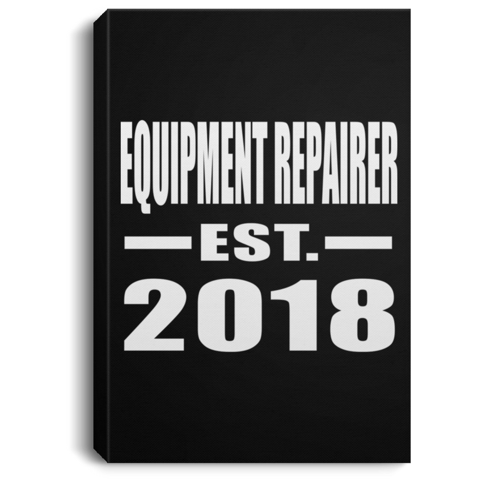 Equipment Repairer Established EST. 2018 - Canvas Portrait