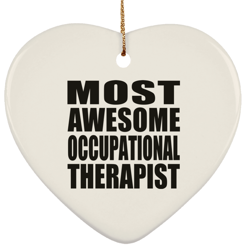 Most Awesome Occupational Therapist - Heart Ornament