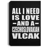 All I Need Is Love And A Czechoslovakian Vlcak - Canvas Portrait