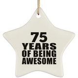 75th Birthday 75 Years Of Being Awesome - Star Ornament