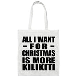 All I Want For Christmas Is More Kilikiti - Tote Bag White