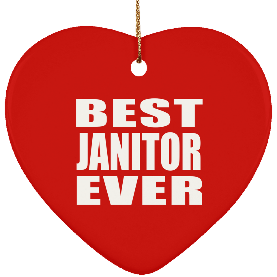 Best Janitor Ever - Heart Ornament