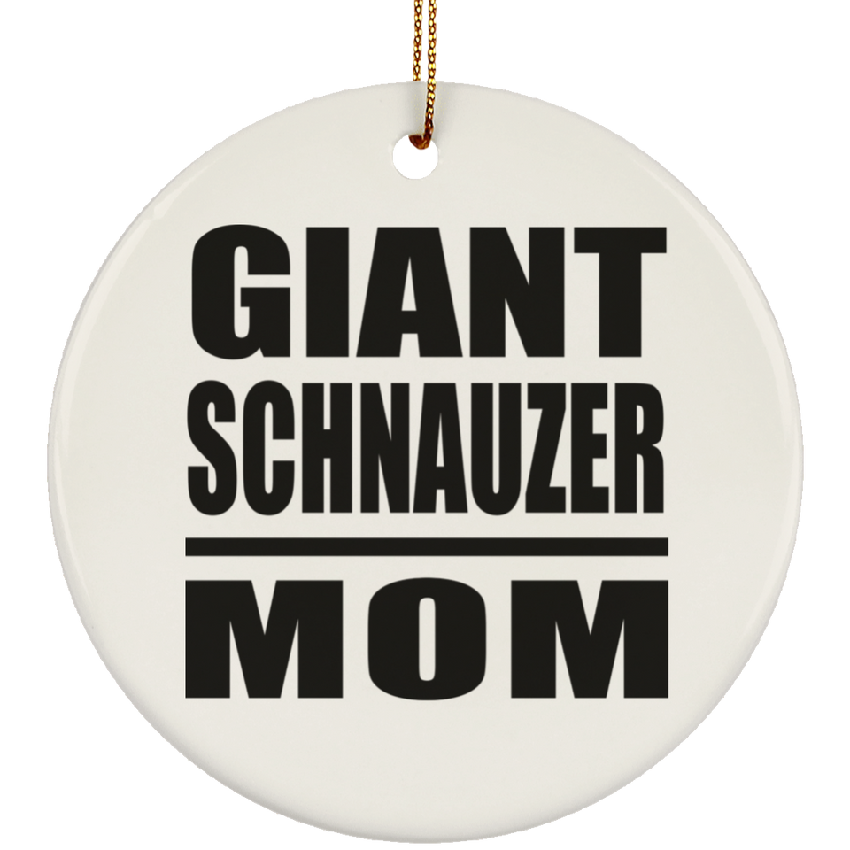 Giant Schnauzer Mom - Circle Ornament