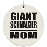 Giant Schnauzer Mom - Circle Ornament