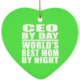 CEO By Day World's Best Mom By Night - Heart Ornament