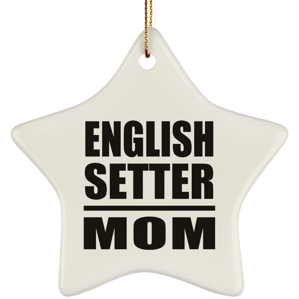 English Setter Mom - Star Ornament