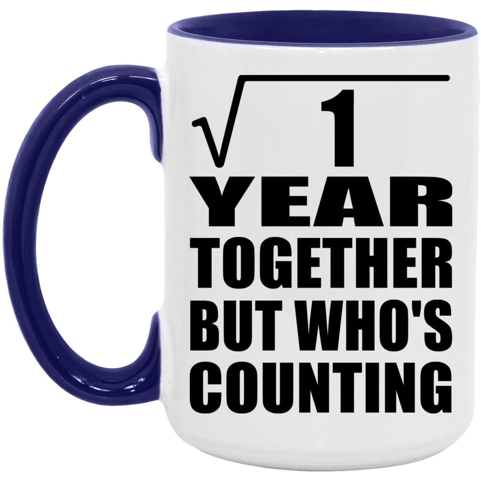 1st Anniversary Square Root of 1 Year Who's Counting - 15oz Accent Mug Purple