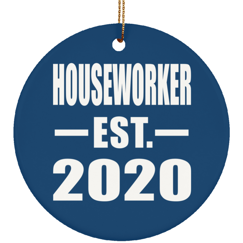 Houseworker Established EST. 2020 - Circle Ornament