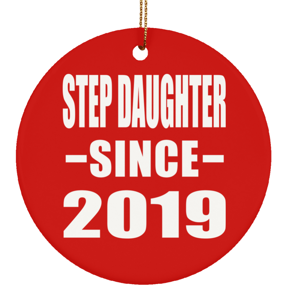 Step Daughter Since 2019 - Circle Ornament