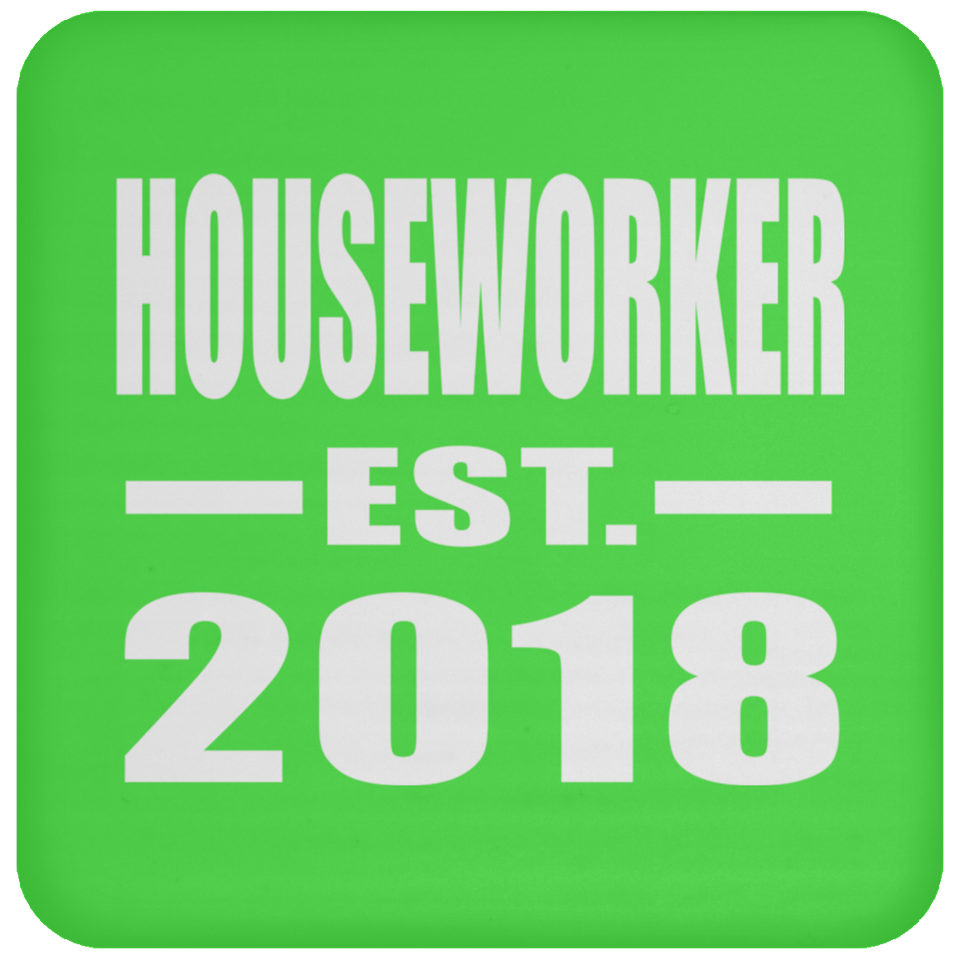 Houseworker Established EST. 2018 - Drink Coaster