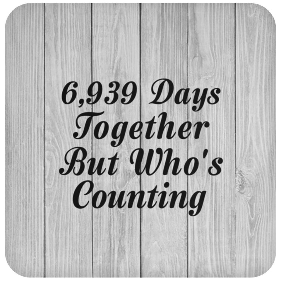 19th Anniversary 6,939 Days Together Who's Counting - Drink Coaster F