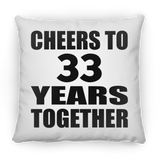 33rd Anniversary Cheers To 33 Years Together - Throw Pillow