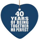 40th Anniversary 40 Years Of Being Mr Perfect - Heart Ornament