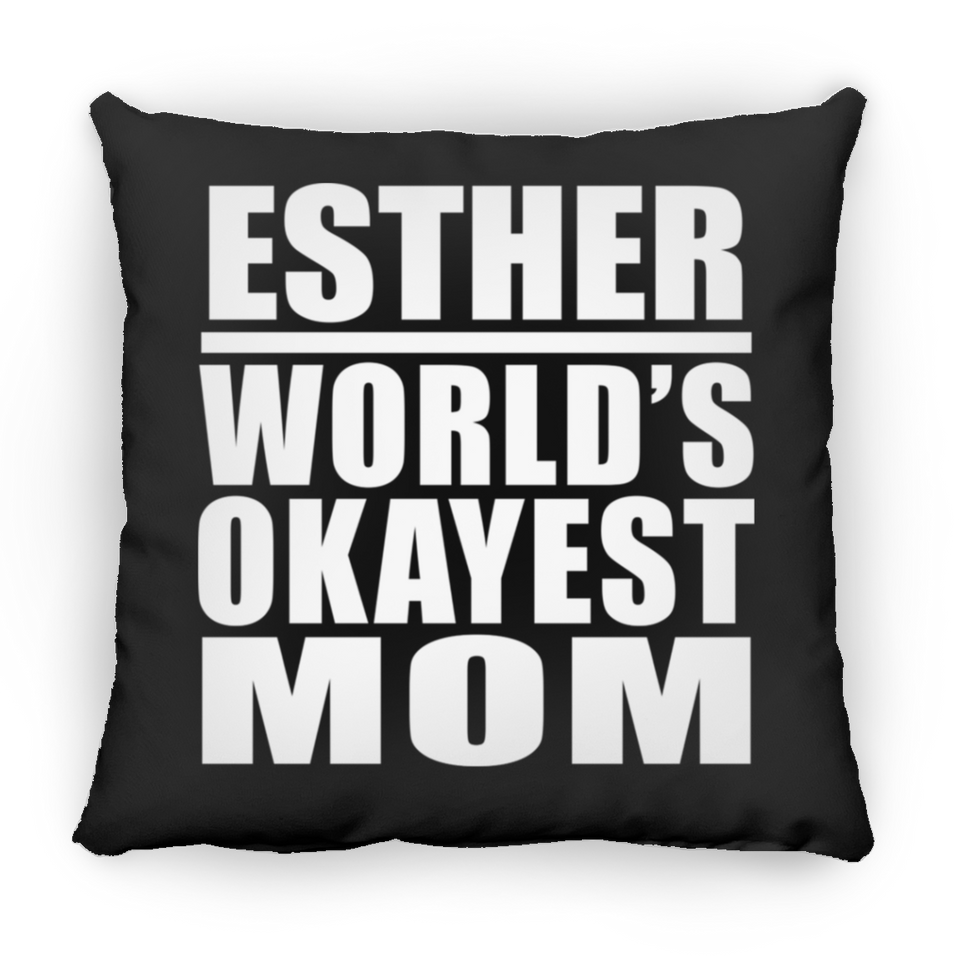 Esther World's Okayest Mom - Throw Pillow Black
