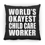 World's Okayest Child Care Worker - Throw Pillow Black