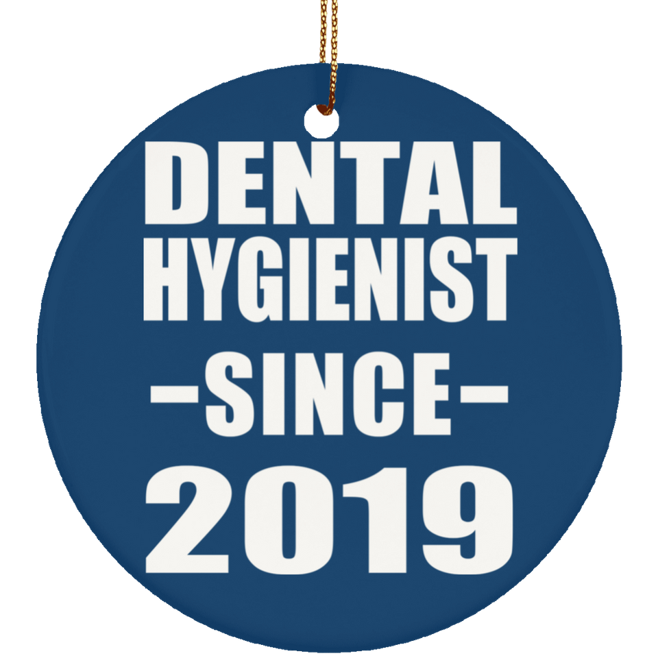 Dental Hygienist Since 2019 - Circle Ornament