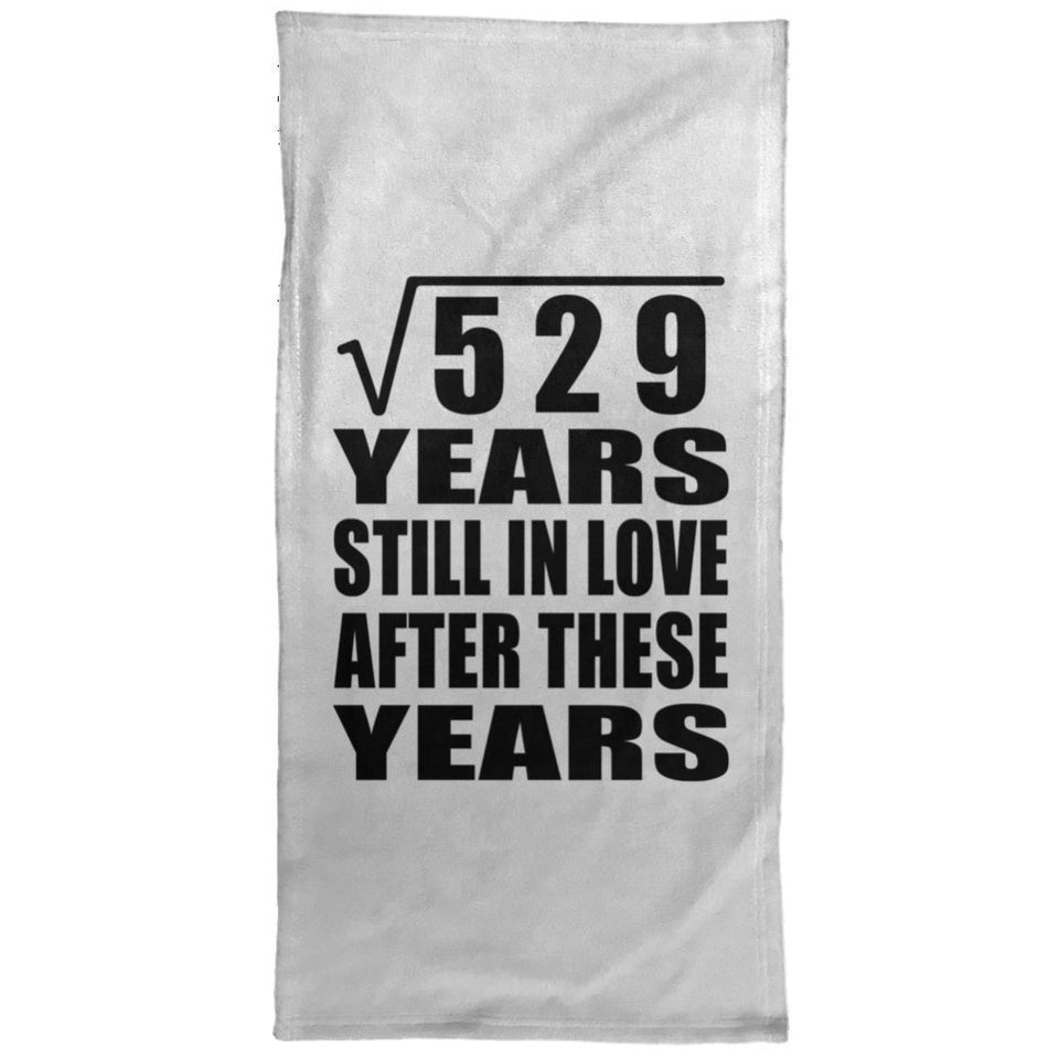 23rd Anniversary Square Root of 529 Years Still In Love - Hand Towel