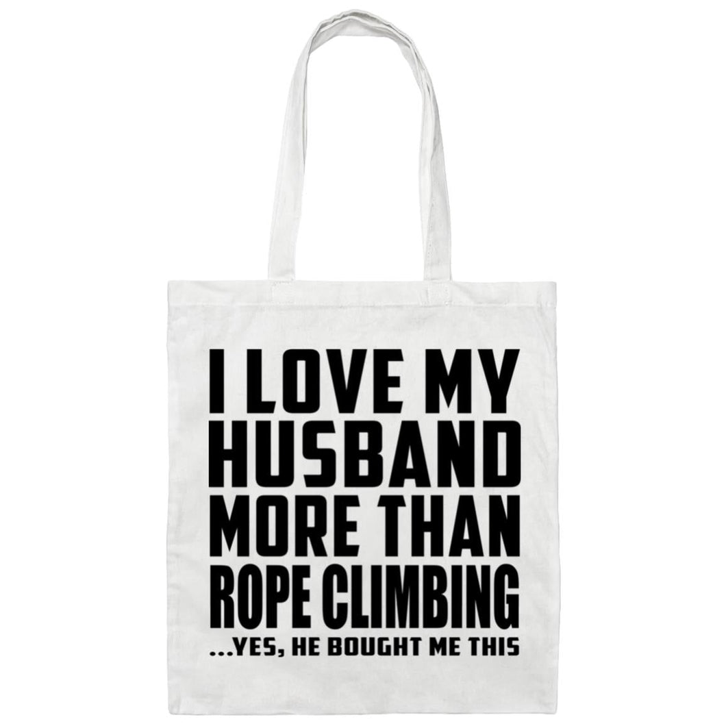 I Love My Husband More Than Rope Climbing - Tote Bag White