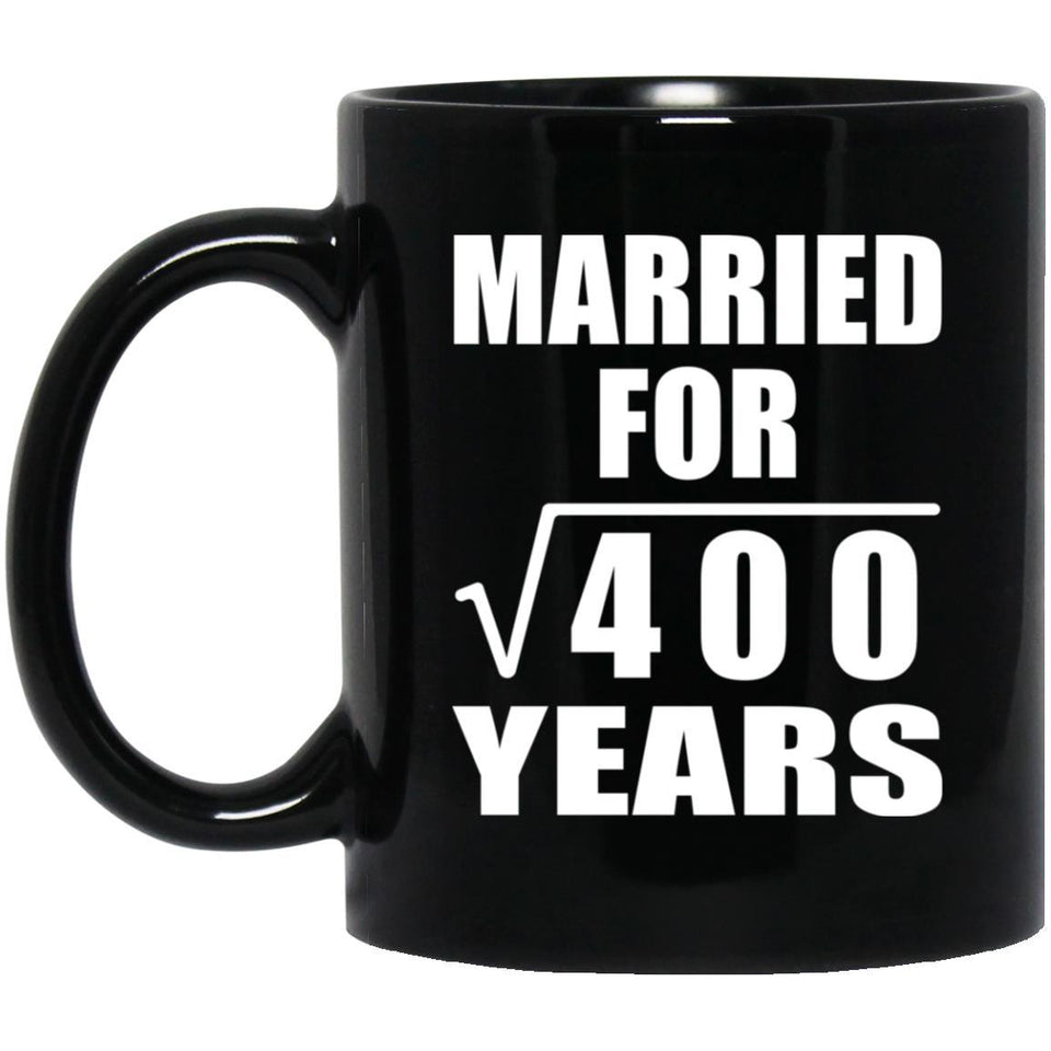 20th Anniversary Married For Square Root of 400 Years - 11oz Coffee Mug Black