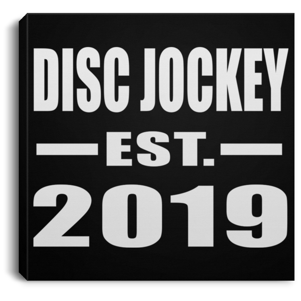 Disc Jockey Established EST. 2019 - Canvas Square