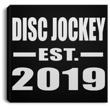 Disc Jockey Established EST. 2019 - Canvas Square