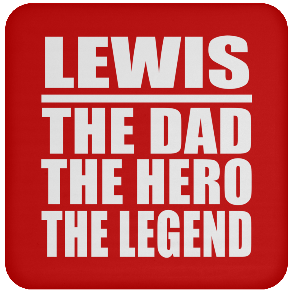 Lewis The Dad The Hero The Legend - Drink Coaster
