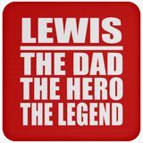 Lewis The Dad The Hero The Legend - Drink Coaster