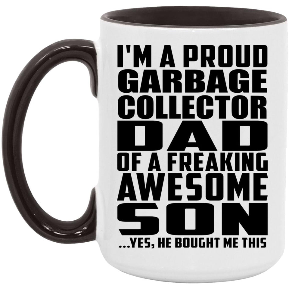 Proud Garbage Collector Dad Of Awesome Son - 15oz Accent Mug Black