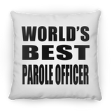 World's Best Parole Officer - Throw Pillow