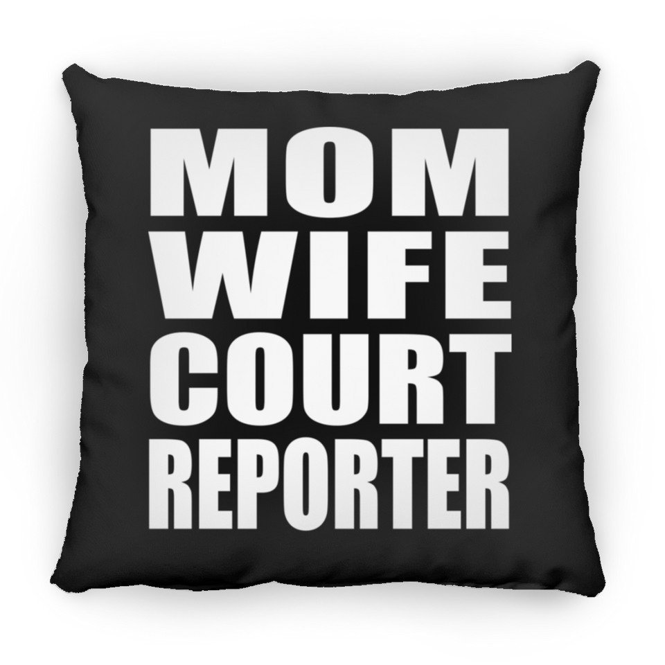 Mom Wife Court Reporter - Throw Pillow Black