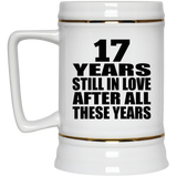 17th Anniversary 17 Years Still In Love After These Years - Beer Stein