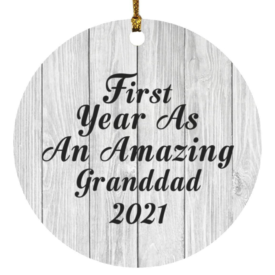 First Year As An Amazing Granddad 2021 - Circle Ornament F