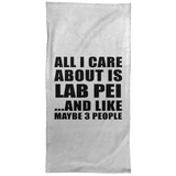 All I Care About Is Lab Pei - Hand Towel