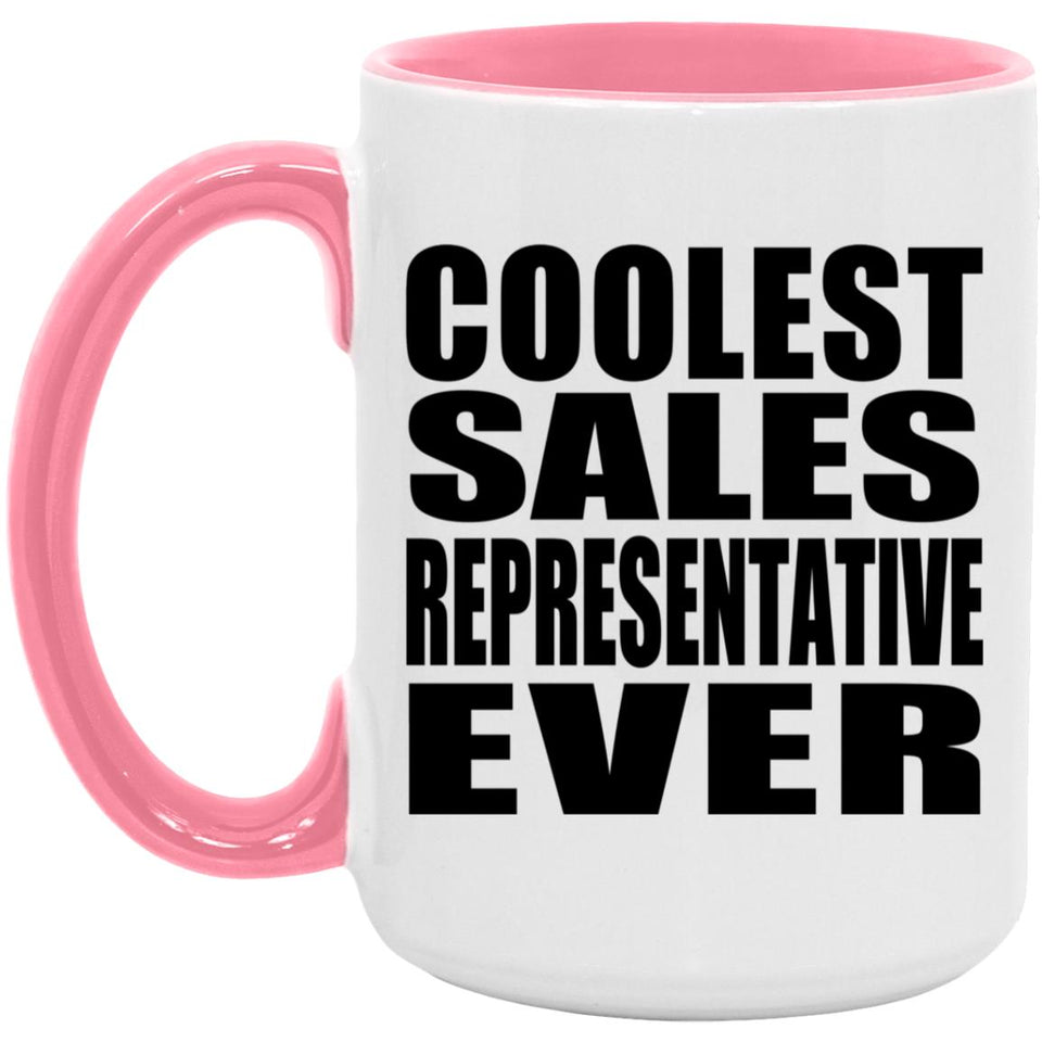Coolest Sales Representative Ever - 15oz Accent Mug Pink