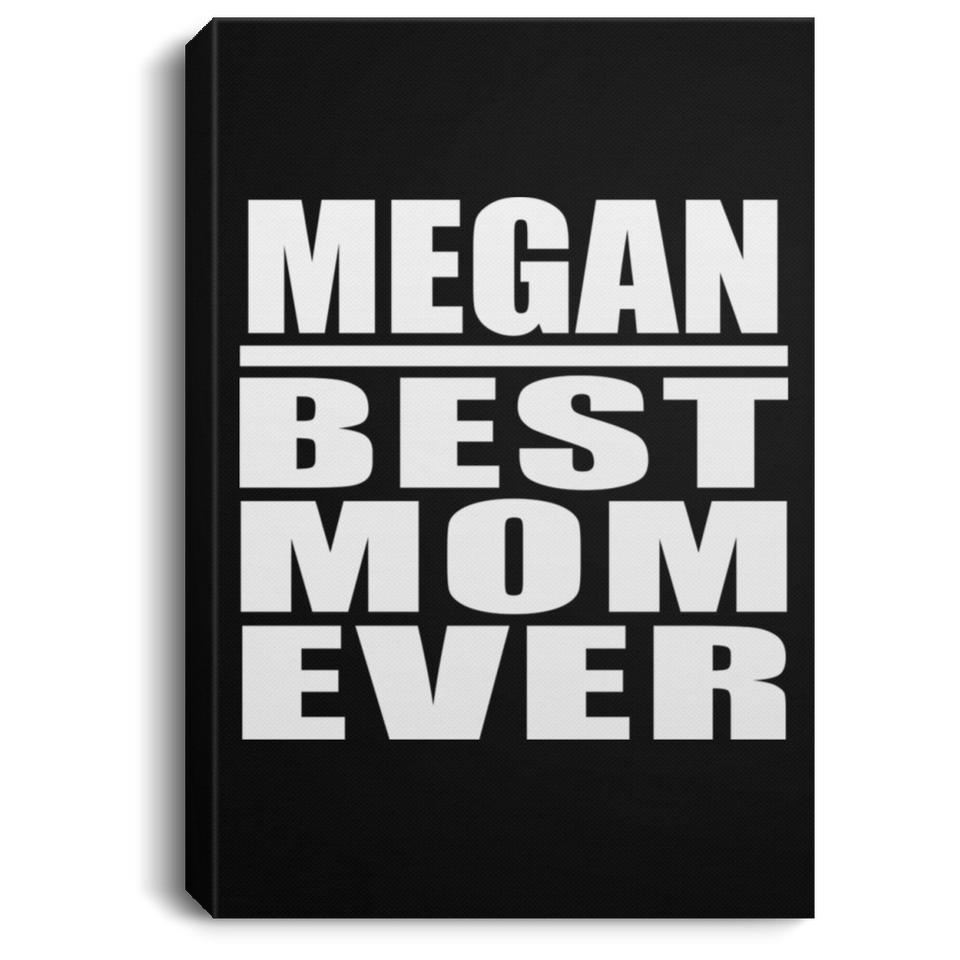 Megan Best Mom Ever - Canvas Portrait