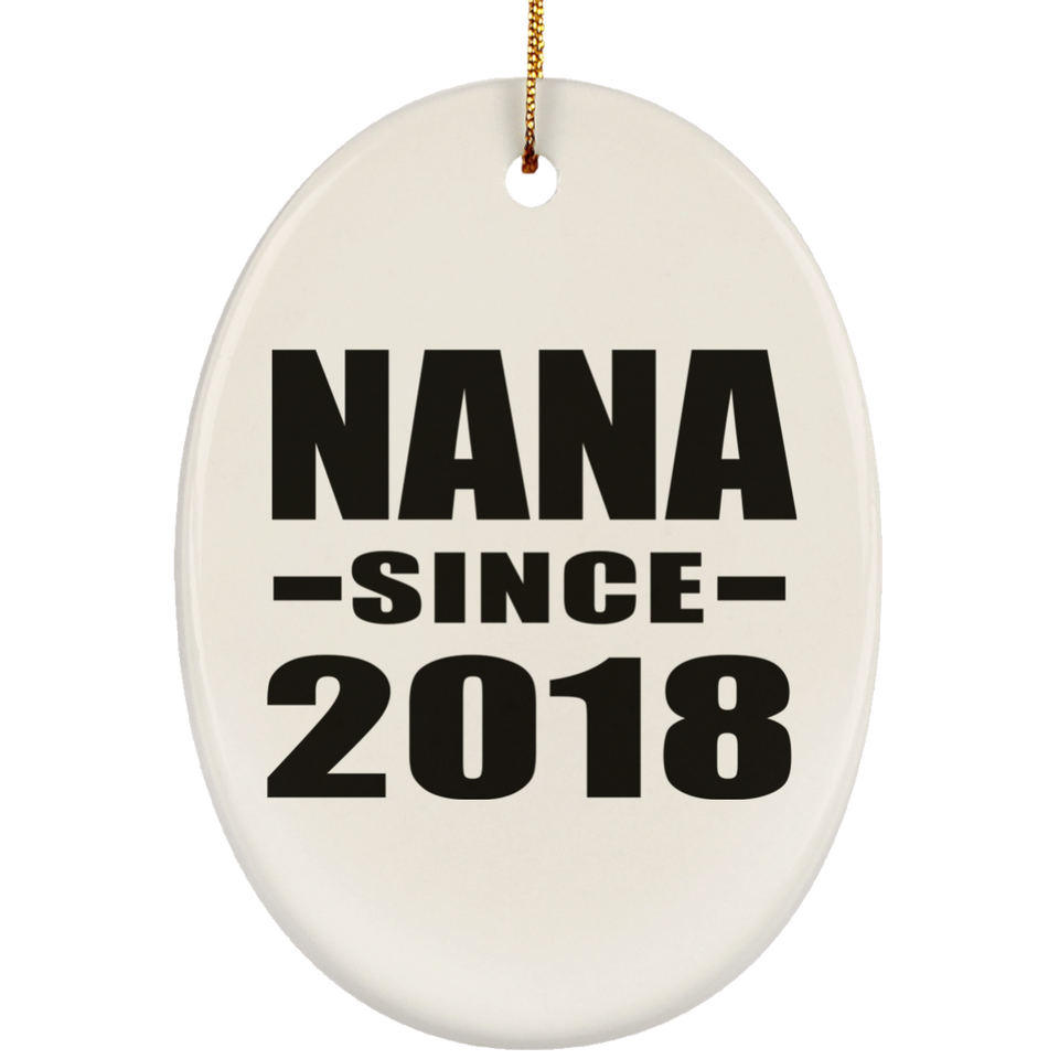 Nana Since 2018 - Oval Ornament